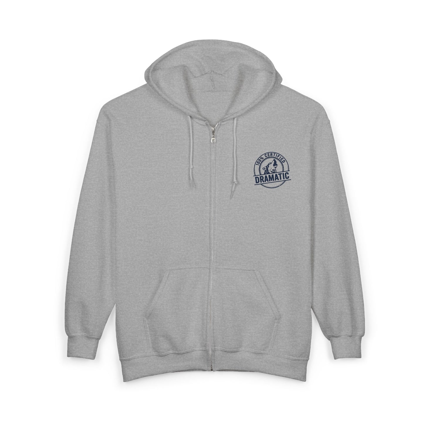 100% Certified Dramatic Husky Zip Hoodie